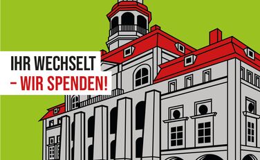 Illustration des Lüneburger Rathauses, davor Schriftzug "Ihr wechselt - wir spenden!"